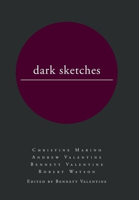 dark sketches by Valentine, Bennett