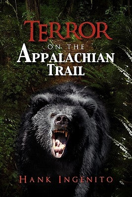 Terror on the Appalachian Trail by Ingenito, Hank