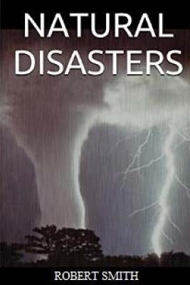 Natural Disasters by Smith, Robert