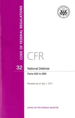 Code of Federal Regulations, Title 32, National Defense, PT. 630-699, Revised as of July 1, 2011 by U S Office of the Federal Register