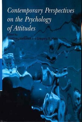 Contemporary Perspectives on the Psychology of Attitudes by Haddock, Geoffrey