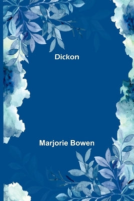 Dickon by Bowen, Marjorie