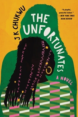 The Unfortunates by Chukwu, J. K.