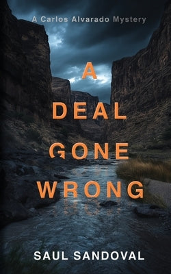 A Deal Gone Wrong by Sandoval, Saul