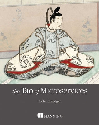 The Tao of Microservices by Rodger, Richard