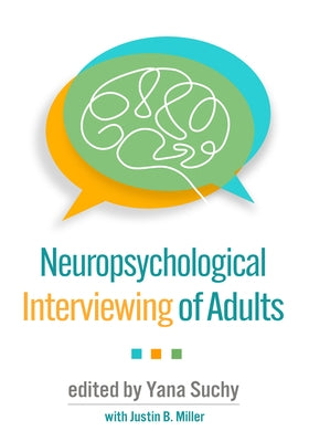 Neuropsychological Interviewing of Adults by Suchy, Yana