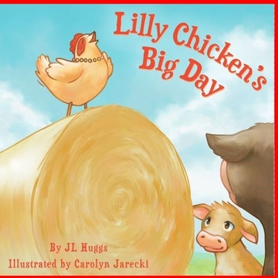 Lilly Chicken's Big Day by Jareckie, Carolyn
