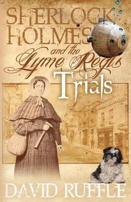Sherlock Holmes and the Lyme Regis Trials by Ruffle, David