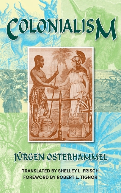 Colonialism: A Theoretical Overview by Osterhammel, Jürgen