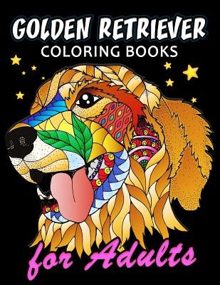 Golden Retriever Coloring Book for ADULTS: Dog and Puppy Coloring Book Easy, Fun, Beautiful Coloring Pages by Kodomo Publishing