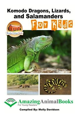Komodo Dragons, Lizards, and Salamanders for Kids by Davidson, John