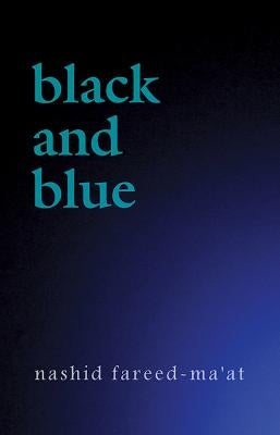 Black and Blue by Fareed-Ma'at, Nashid