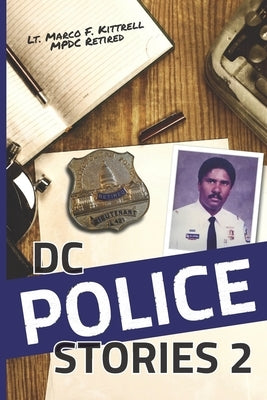DC Police Stories 2 by Kittrell, Marco F.
