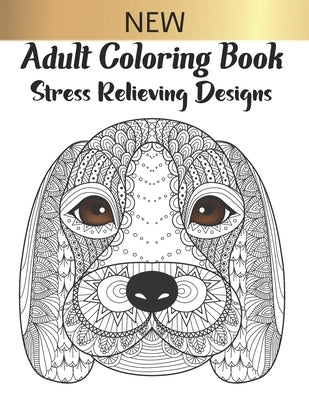 Adult Coloring Book: Stress relieving Animal Designs to relax and unleash your creativity by coloring a super and well designed animals by Green, Dan
