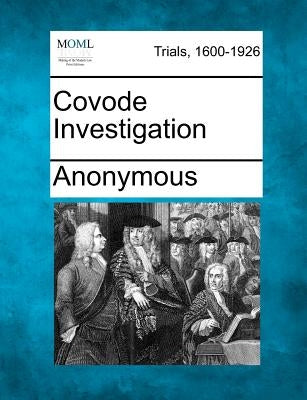 Covode Investigation by Anonymous