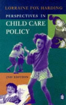 Perspectives in Child Care Policy by Harding, Lorraine Fox
