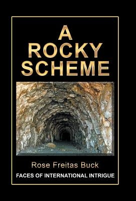 A Rocky Scheme: Faces of International Intrigue by Buck, Rose Freitas