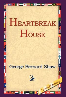 Heartbreak House by Shaw, George Bernard