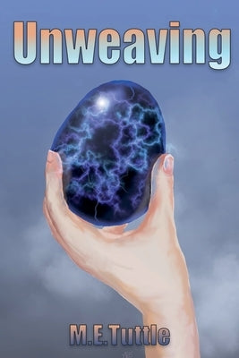 Unweaving by M. E. Tuttle