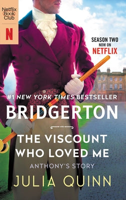 The Viscount Who Loved Me [Tv Tie-In]: Bridgerton by Quinn, Julia