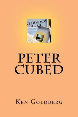 Peter Cubed by Goldberg, Ken