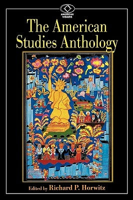 American Visions: Readings in American Culture by Horwitz, Richard P.