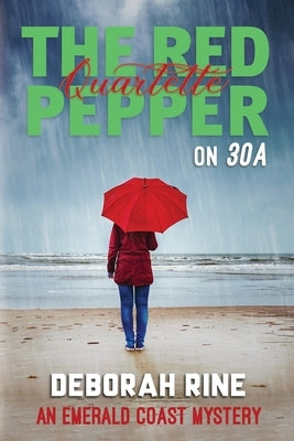 The Red Pepper Quartette on 30A: An Emerald Coast Mystery by Rine, Deborah