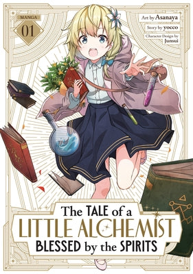 The Tale of a Little Alchemist Blessed by the Spirits (Manga) Vol. 1 by Yocco