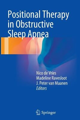 Positional Therapy in Obstructive Sleep Apnea by De Vries, Nico