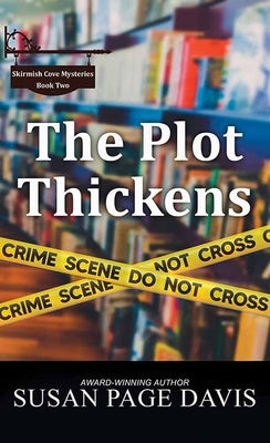 The Plot Thickens: Skirmish Cove Mysteries by Davis, Susan Page