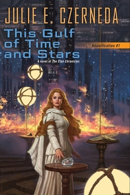 This Gulf of Time and Stars by Czerneda, Julie E.