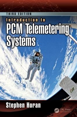 Introduction to Pcm Telemetering Systems by Horan, Stephen