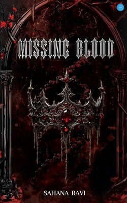 Missing Blood by Ravi, Sahana