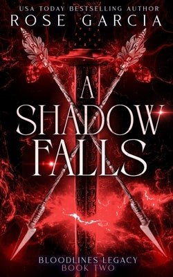A Shadow Falls by Garcia, Rose