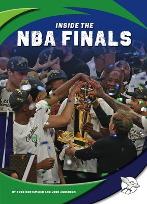 Inside the NBA Finals by Kortemeier, Todd
