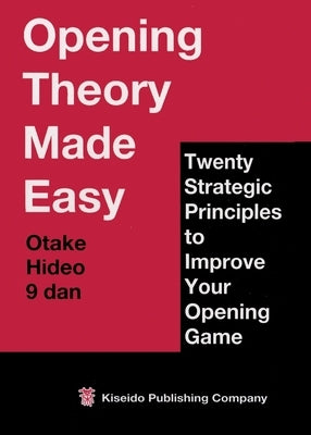 Opening Theory Made Easy by Otake, Hideo