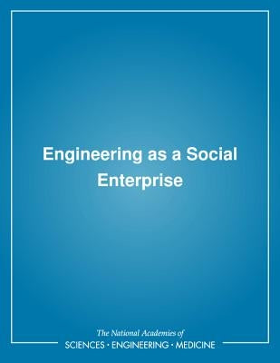 Engineering as a Social Enterprise by National Academy of Engineering