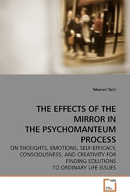 The Effects of the Mirror in the Psychomanteum Process by Tajiri, Takanari