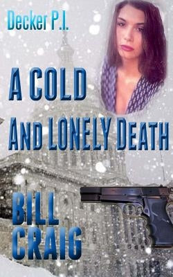 Decker P.I. A Cold and Lonely Death by Givens, Laura