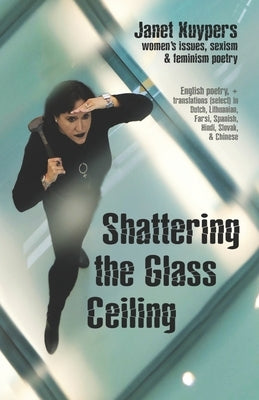 Shattering the Glass Ceiling by Kuypers, Janet