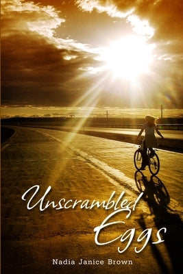 Unscrambled Eggs by Brown, Nadia