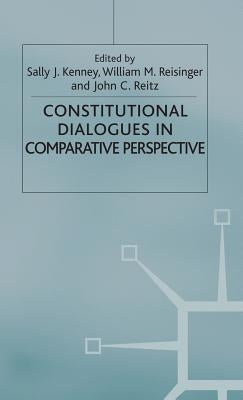 Constitutional Dialogues in Comparative Perspective by Kenney, S.