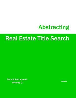Real Estate Title Search Abstracting by Hennin