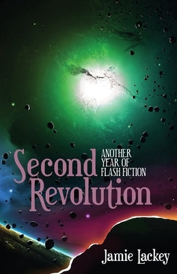 Second Revolution: Another Year of Flash Fiction by Zídka, Lukás
