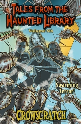 Tales From The Haunted Library: Volume Six by Crowscratch
