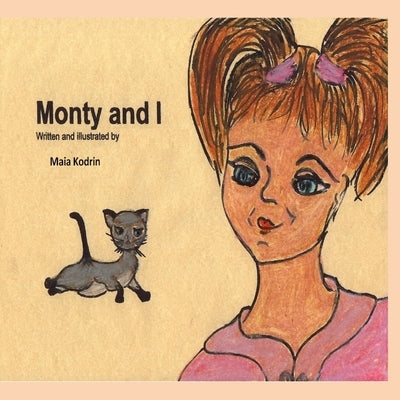 Monty and I by Kodrin, Maia