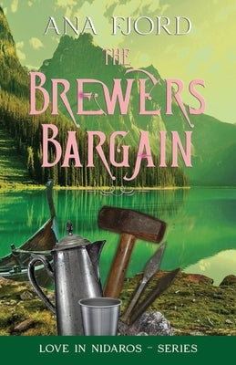 The Brewer's Bargain: A Historical Medieval Viking Romance Standalone by Fjord, Ana