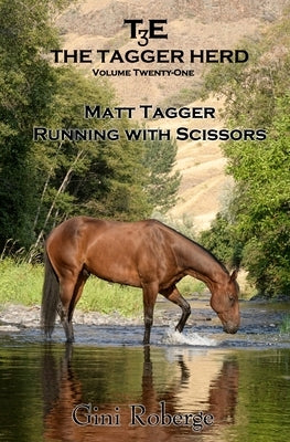 The Tagger Herd: Running With Scissors: Matt Tagger by Roberge, Gini