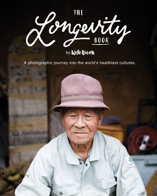The Longevity Book by Brock, Kale