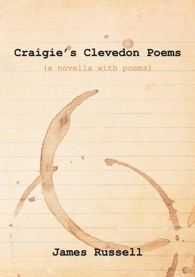 Craigie's Clevedon Poems: A Novella with Poems by Russell, James